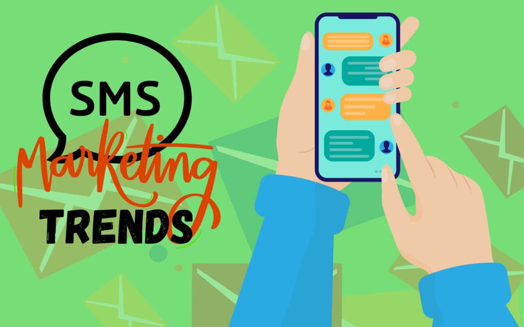 SMS Marketing Trends: The Emerging Strategies for 2023