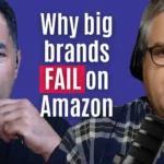 Two podcast hosts speak into microphones with bold text reading, “Why big brands FAIL on Amazon” centered between them.